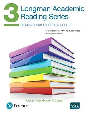 Longman Academic Reading Series 3 with Essential Online Resources by Judith Miller, Robert Cohen