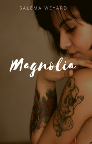 Magnolia by Salema Weyard