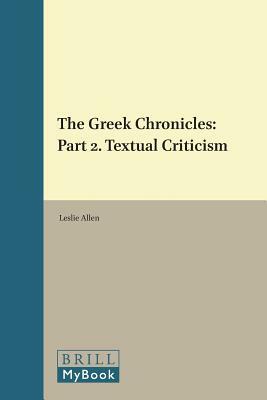 The Greek Chronicles: Part 2. Textual Criticism by Leslie Allen