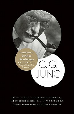Introduction to Jungian Psychology: Notes of the Seminar on Analytical Psychology Given in 1925 by R.F.C. Hull, Sonu Shamdasani, C.G. Jung, William McGuire