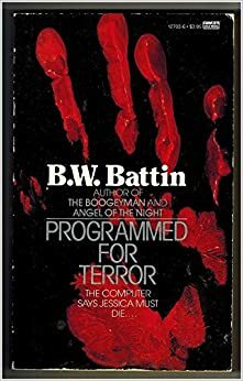 Programmed for Terror by B.W. Battin