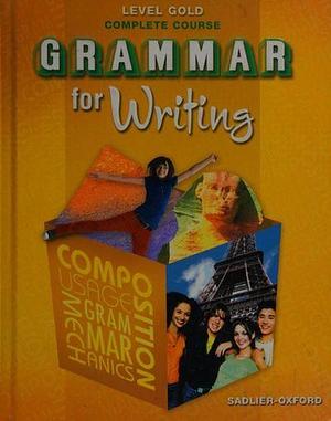 Grammar for Writing. Level Gold, Complete Course by Phyllis Goldenberg