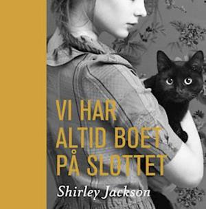 Vi har altid boet på slottet by Shirley Jackson