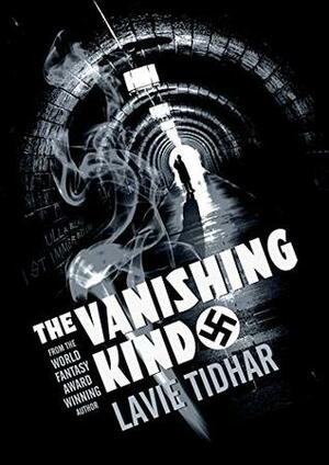 The Vanishing Kind by Lavie Tidhar