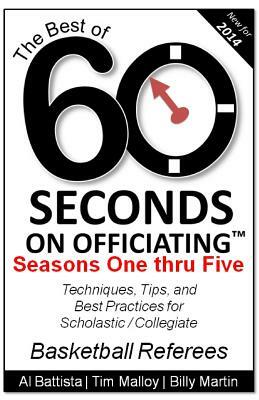 The Best of 60 Seconds on Officiating: Seasons 1 - 5 by Billy Martin, Tim Malloy, Al Battista