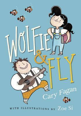 Wolfie and Fly by Zoe Si, Cary Fagan