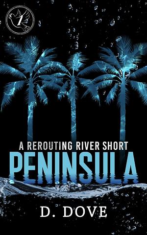 Peninsula by D. Dove