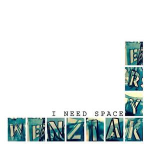 I Need Space by Joseph A. W. Quintela, Eryk Wenziak