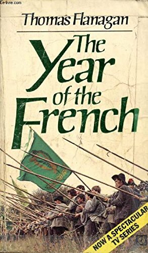 The Year Of The French by Thomas Flanagan