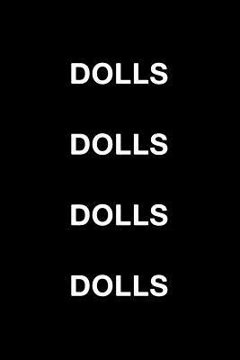 Dolls Dolls Dolls Dolls by Matthew Roberts