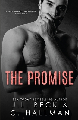 The Promise: A Secret Baby Romance by J.L. Beck, C. Hallman