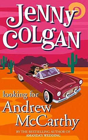 Looking for Andrew McCarthy by Jenny Colgan