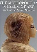 Egypt and the Ancient Near East by Peter F. Dorman, Museum of Modern Art New York, Metropolitan Museum of Art (New York