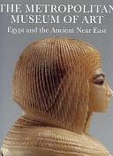 Egypt and the Ancient Near East by Peter F. Dorman, Metropolitan Museum of Art (New York, N.Y.)