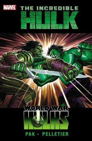 The Incredible Hulk, Vol. 3: World War Hulks by Greg Pak