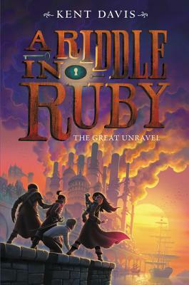 A Riddle in Ruby: The Great Unravel by Kent Davis