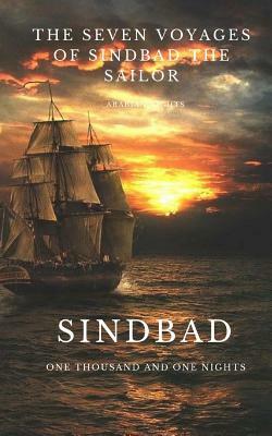 The Seven Voyages of Sindbad the Sailor. Arabian Nights: One Thousand and One Nights by Elena N. Grand