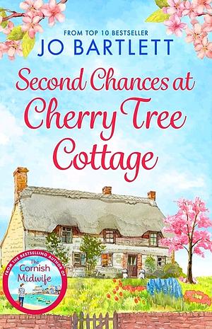 Second Chances at Cherry Tree Cottage by Jo Bartlett