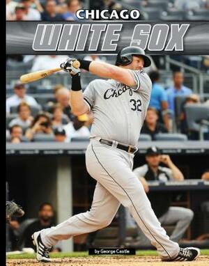 Chicago White Sox by George Castle