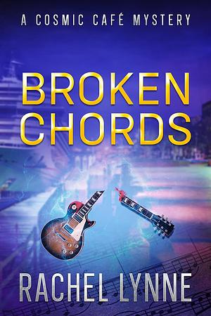 Broken Chords by Rachel Lynne