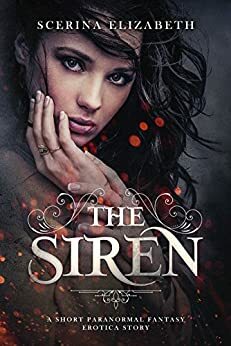 The Siren by Scerina Elizabeth