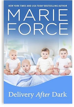 Delivery After Dark by Marie Force