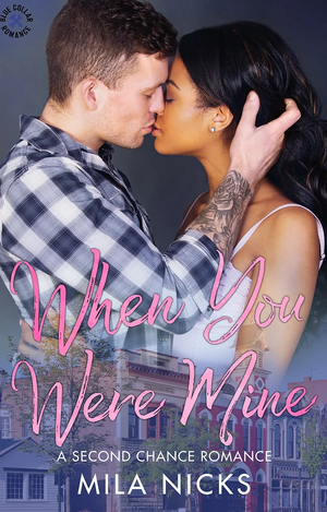 When You Were Mine by Mila Nicks