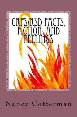 CRPS/RSD Facts, Fiction, and Feelings by Pradeep Chopra, Nancy Cotterman