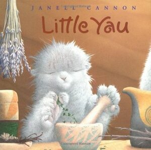 Little Yau: A Fuzzhead Tale by Janell Cannon