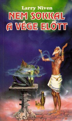 Nem ​sokkal a vége előtt by Larry Niven