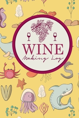 Wine Making Log by Rogue Plus Publishing