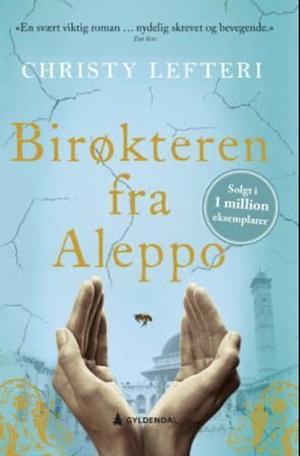 Birøkteren fra Aleppo by Christy Lefteri