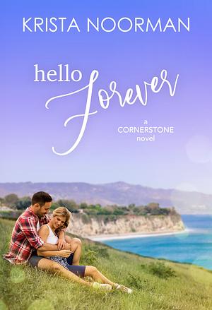 Hello Forever by Krista Noorman, Krista Noorman