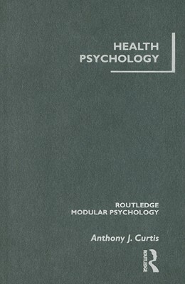 Health Psychology by Anthony Curtis