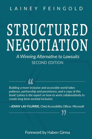 Structured Negotiation: A Winning Alternative to Lawsuits, Second Edition by Lainey Feingold