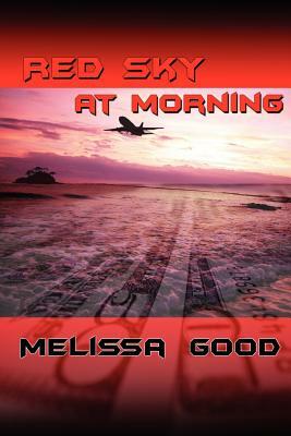 Red Sky at Morning by Melissa Good
