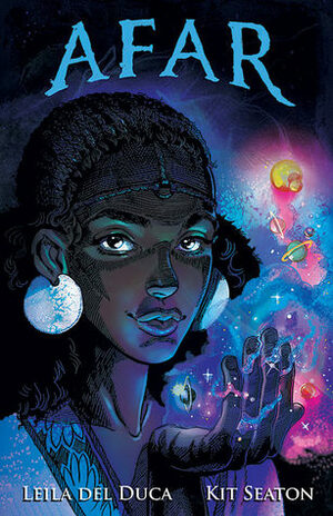 Afar by Kit Seaton, Leila del Duca