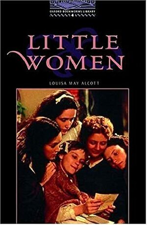 Little Women (Oxford Bookworms Stage 4) by Jennifer Bassett, Tricia Hedge, John Escott, Louisa May Alcott