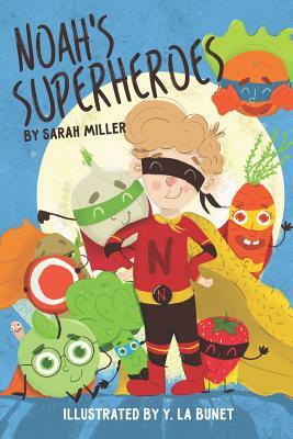 Noah's Superheroes by Sarah Miller