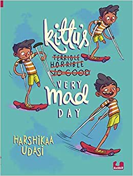 Kittu's Very Mad Day by Harshikaa Udasi