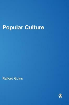 Popular Culture: A Reader by 