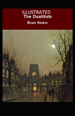 The Dualitists Illustrated by Bram Stoker