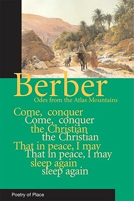 Berber Odes: Poetry from the Mountains of Morocco by 