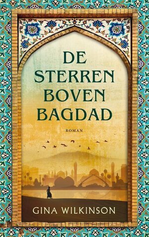 De sterren boven Bagdad by Gina Wilkinson, Gina Wilkinson