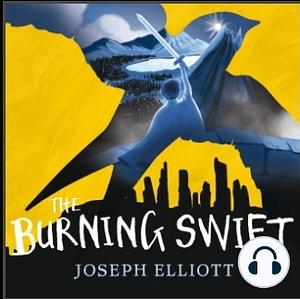 The Burning Swift by Joseph Elliott