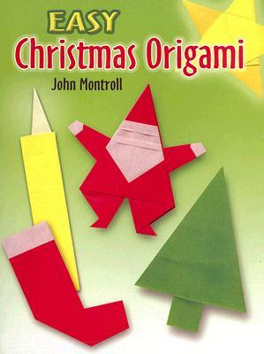 Easy Christmas Origami by John Montroll