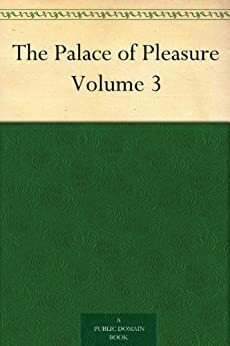 The Palace of Pleasure, Volume 3 by Joseph Haslewood, Joseph Jacobs