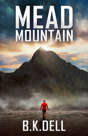 Mead Mountain - an Inspiring Christian Novel by B.K. Dell