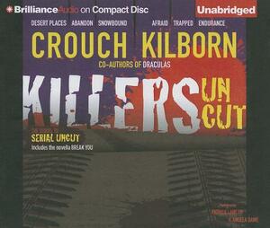Killers Uncut by Blake Crouch, J.A. Konrath, Jack Kilborn
