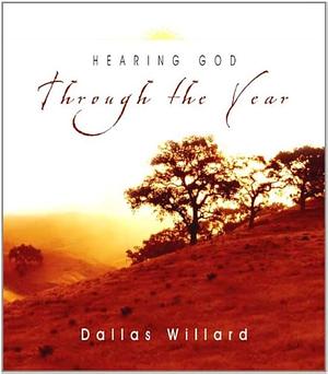 Hearing God Through the Year by Jan Johnson, Dallas Willard, Dallas Willard